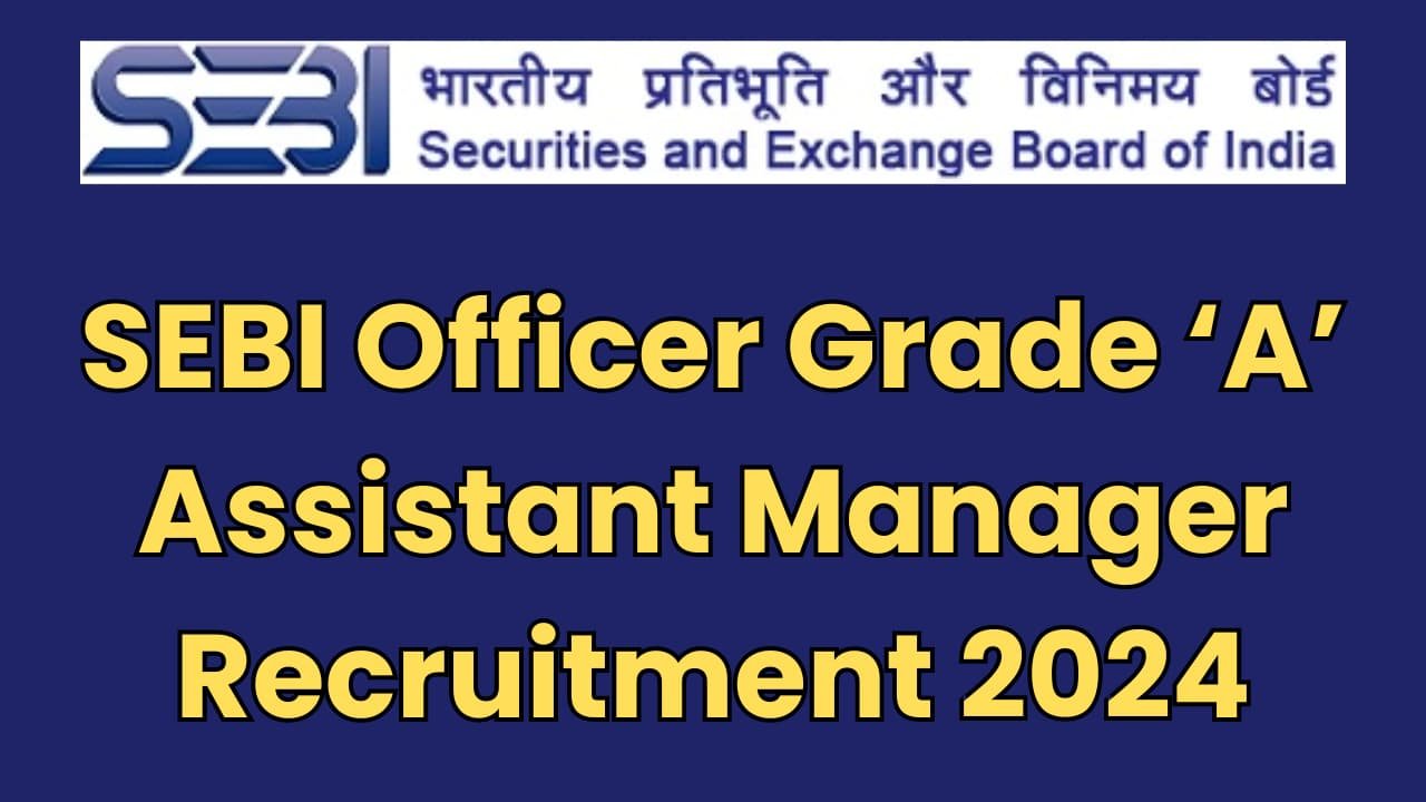 SEBI-Grade-A-Recruitment-2024