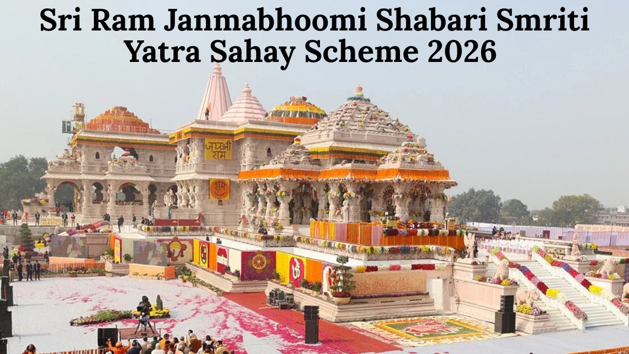 Sri Ram Janmabhoomi Shabari Smriti Yatra Sahay Scheme 2026