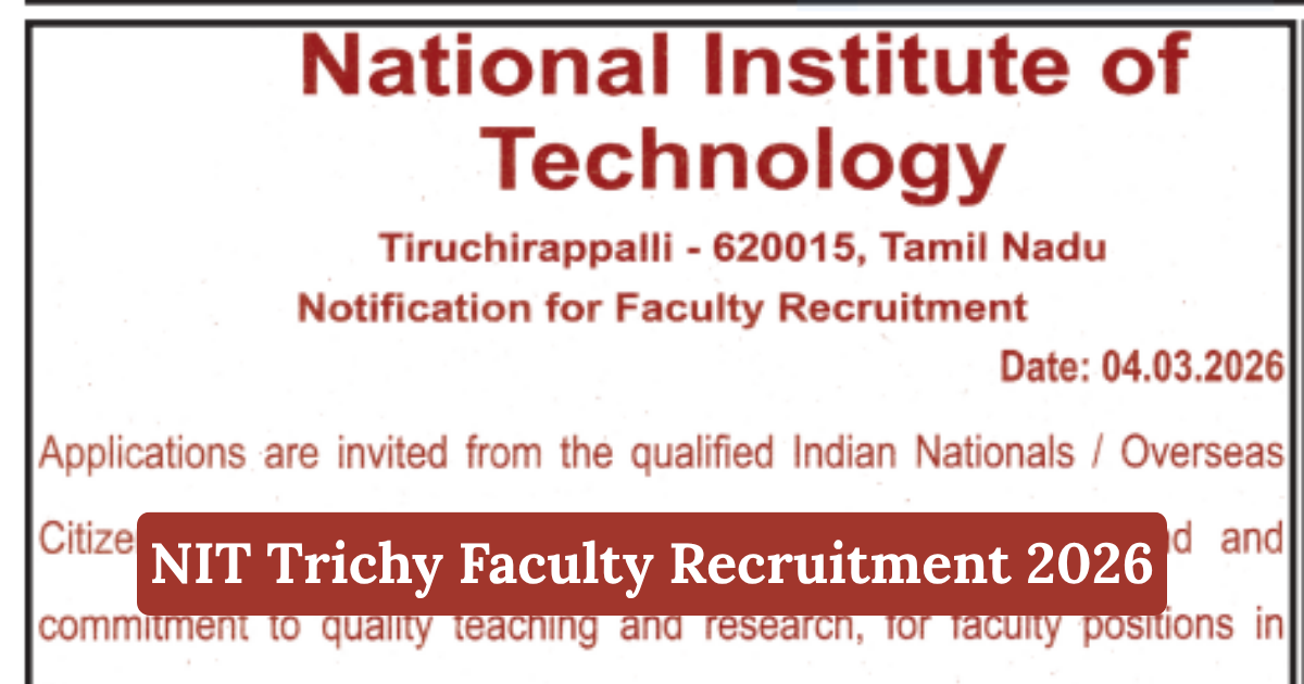 NIT Trichy Faculty Recruitment 2026